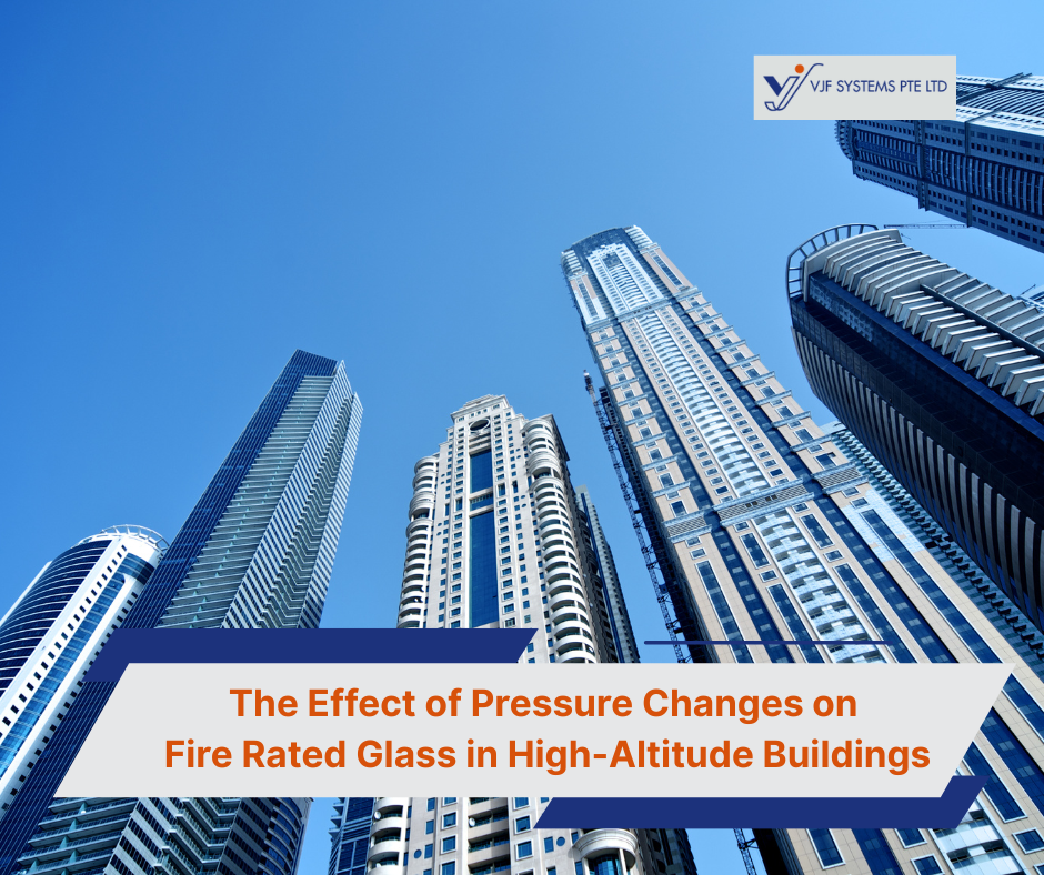The effect of pressure changes on fire rated glass in high-altitude buildings