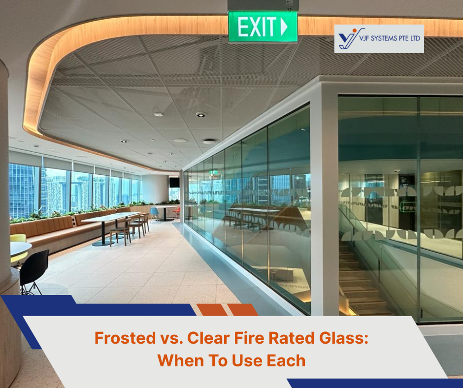 Frosted vs. clear fire rated glass: When to use each