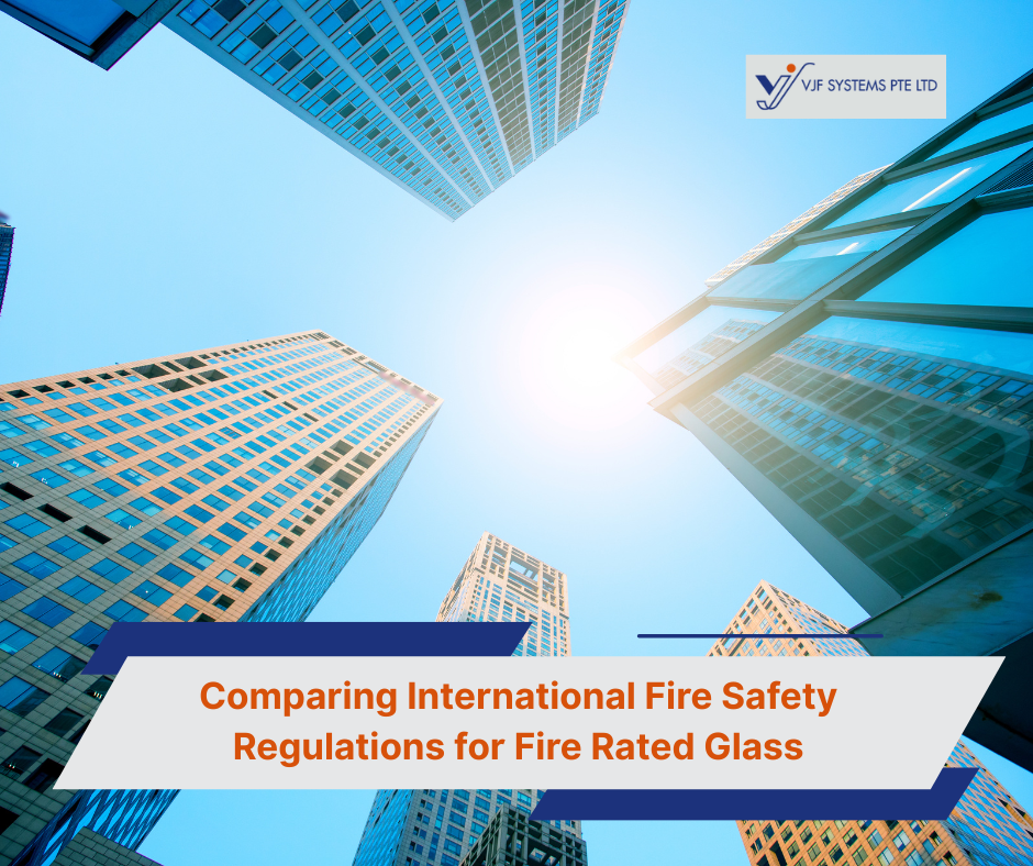 Comparing International Fire Safety Regulations for Fire Rated Glass