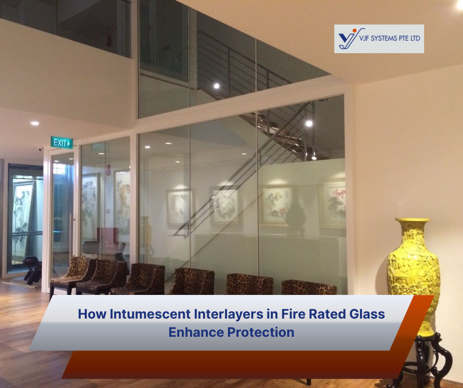 How Intumescent Interlayers in Fire Rated Glass Enhance Protection